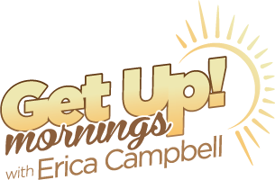 Get Up Erica!
